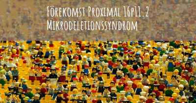 Förekomst Proximal 16p11.2 Mikrodeletionssyndrom