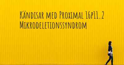 Kändisar med Proximal 16p11.2 Mikrodeletionssyndrom