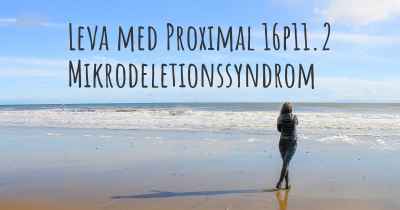 Leva med Proximal 16p11.2 Mikrodeletionssyndrom