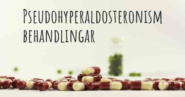 Pseudohyperaldosteronism behandlingar