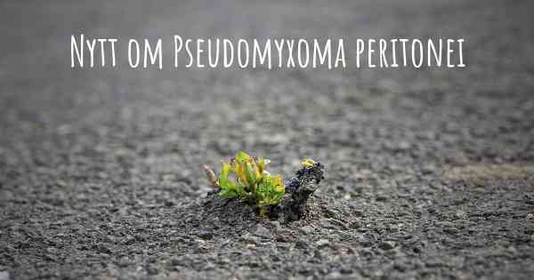 Nytt om Pseudomyxoma peritonei