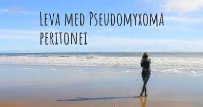 Leva med Pseudomyxoma peritonei