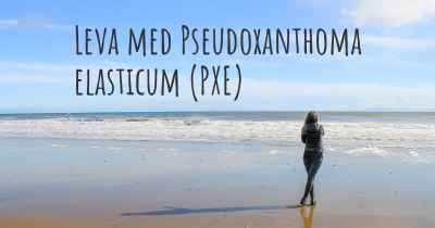 Leva med Pseudoxanthoma elasticum (PXE)