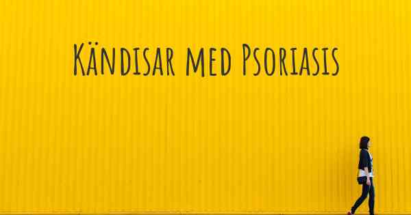 Kändisar med Psoriasis