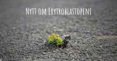 Nytt om Erytroblastopeni