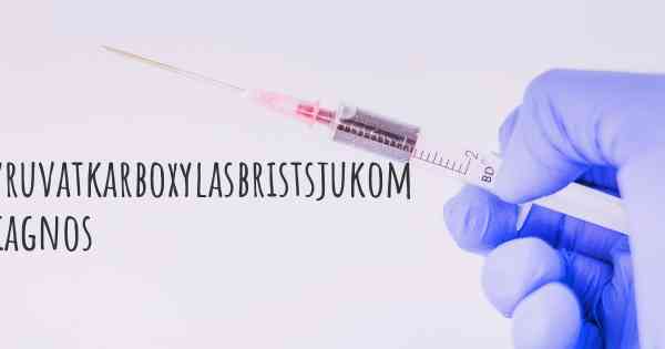 Pyruvatkarboxylasbristsjukom diagnos