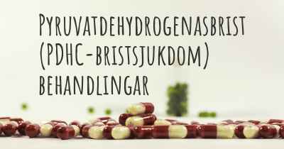 Pyruvatdehydrogenasbrist (PDHC-bristsjukdom) behandlingar
