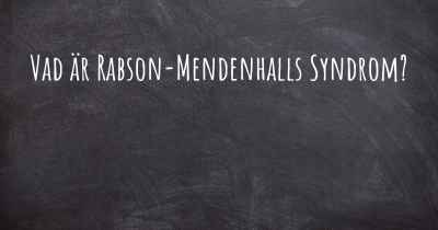 Vad är Rabson-Mendenhalls Syndrom?