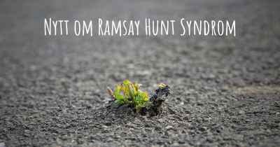 Nytt om Ramsay Hunt Syndrom