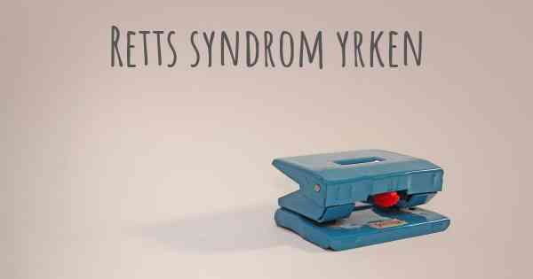 Retts syndrom yrken