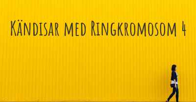 Kändisar med Ringkromosom 4