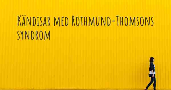 Kändisar med Rothmund-Thomsons syndrom