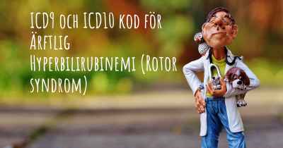 ICD9 och ICD10 kod för Ärftlig Hyperbilirubinemi (Rotor syndrom)