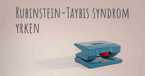 Rubinstein-Taybis syndrom yrken