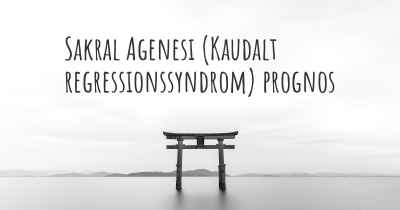 Sakral Agenesi (Kaudalt regressionssyndrom) prognos