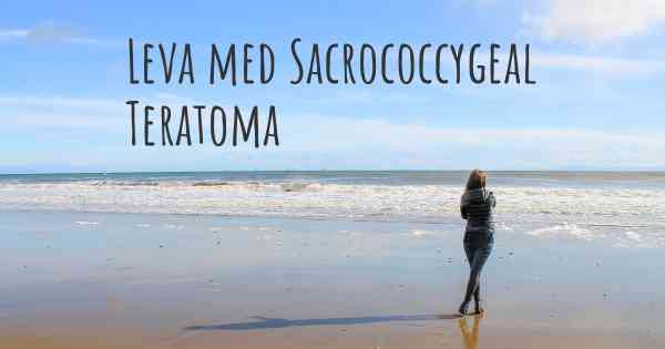 Leva med Sacrococcygeal Teratoma