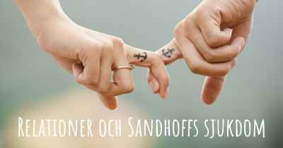 Relationer och Sandhoffs sjukdom