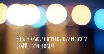 Bota Förvärvat hyperostossynddrom (SAPHO-syndrom)?