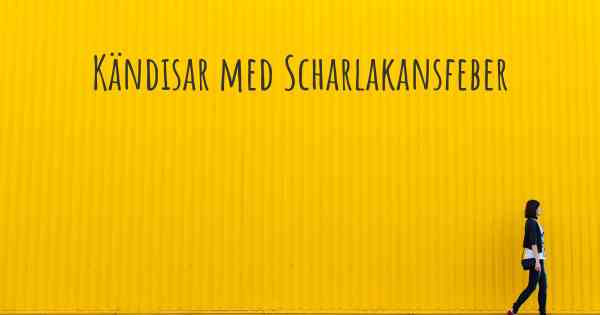 Kändisar med Scharlakansfeber