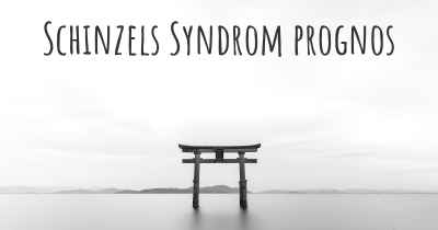 Schinzels Syndrom prognos