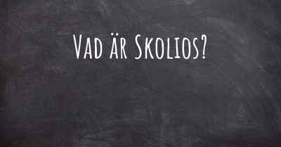 Vad är Skolios?