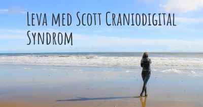 Leva med Scott Craniodigital Syndrom