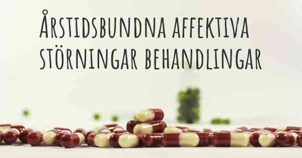 Årstidsbundna affektiva störningar behandlingar