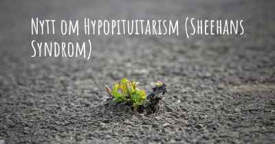 Nytt om Hypopituitarism (Sheehans Syndrom)