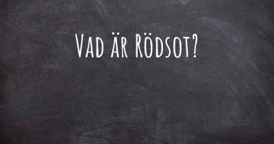 Vad är Rödsot?