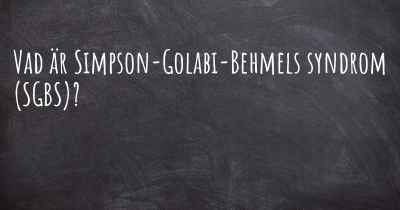 Vad är Simpson-Golabi-Behmels syndrom (SGBS)?