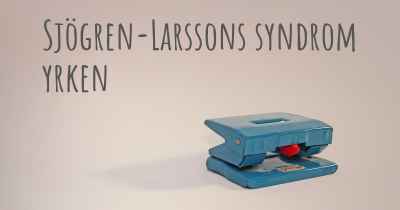 Sjögren-Larssons syndrom yrken