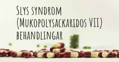 Slys syndrom (Mukopolysackaridos VII) behandlingar