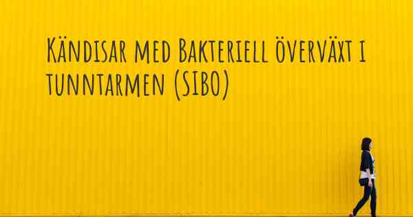 Kändisar med Bakteriell överväxt i tunntarmen (SIBO)