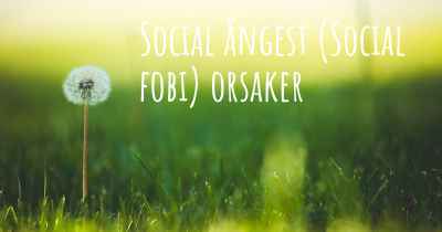 Social ångest (Social fobi) orsaker