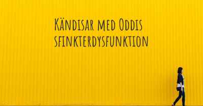 Kändisar med Oddis sfinkterdysfunktion