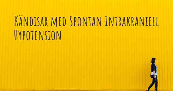 Kändisar med Spontan Intrakraniell Hypotension