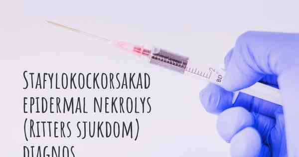 Stafylokockorsakad epidermal nekrolys (Ritters sjukdom) diagnos