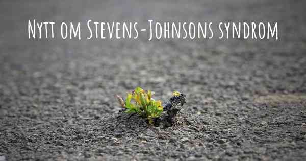 Nytt om Stevens-Johnsons syndrom