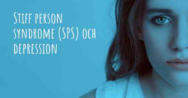 Stiff person syndrome (SPS) och depression