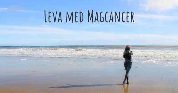 Leva med Magcancer