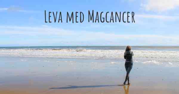 Leva med Magcancer