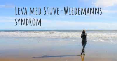 Leva med Stuve-Wiedemanns syndrom