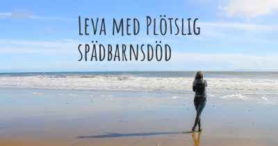 Leva med Plötslig spädbarnsdöd