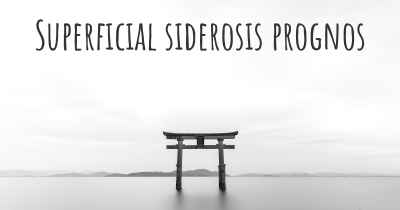Superficial siderosis prognos