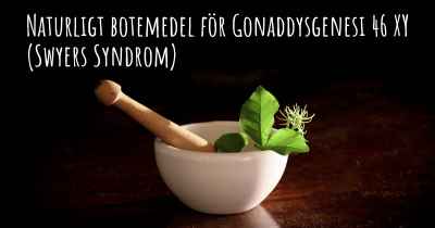 Naturligt botemedel för Gonaddysgenesi 46 XY (Swyers Syndrom)