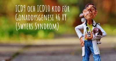 ICD9 och ICD10 kod för Gonaddysgenesi 46 XY (Swyers Syndrom)
