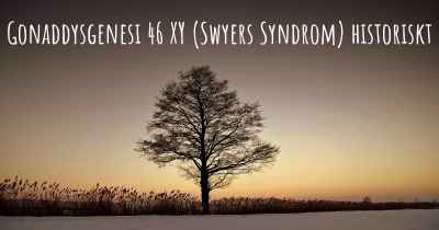 Gonaddysgenesi 46 XY (Swyers Syndrom) historiskt
