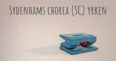 Sydenhams chorea (SC) yrken