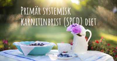 Primär systemisk karnitinbrist (SPCD) diet