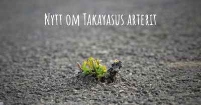 Nytt om Takayasus arterit